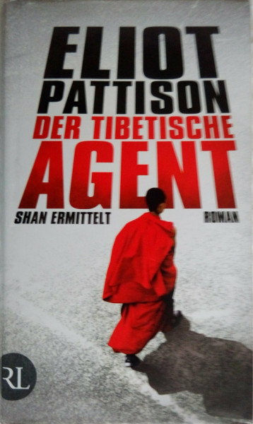 Der tibetische Agent: Shan ermittelt. Roman (Inspektor Shan ermittelt, Band 7)