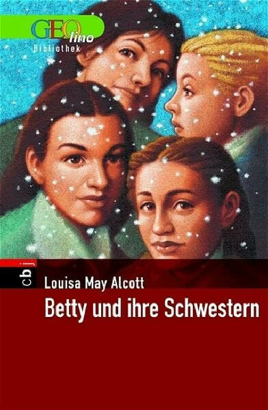 Betty und ihre Schwestern. GEOlino Bibliothek