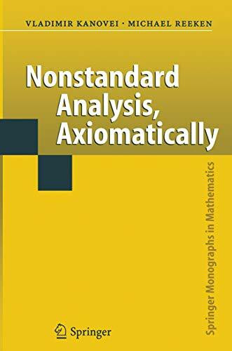 Nonstandard Analysis, Axiomatically (Springer Monographs in Mathematics)