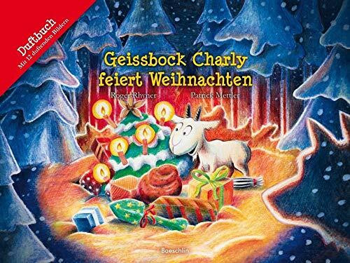Geissbock Charly feiert Weihnachten: . (Baeschlin Duftbilderbuch)
