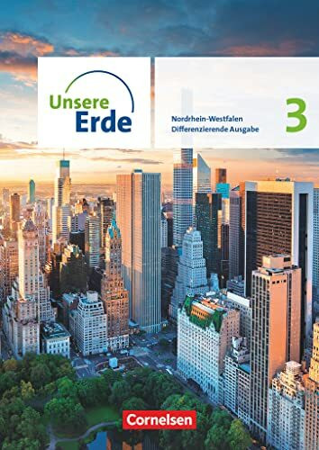 Unsere Erde - Differenzierende Ausgabe - Nordrhein-Westfalen - Ausgabe ab 2021 - Band 3: Schulbuch - Mit digitalen Medien