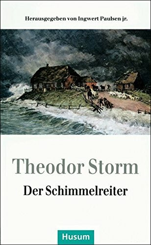 Husum Druck- und Verlagsgesellschaft Der Schimmelreiter, Hrsg. V. Ingwert Paulsen Jr. (Husum-Taschenbuch)