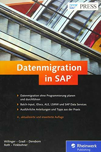 Datenmigration in SAP: Batch-Input, LSMW, SAP Data Services, IDocs und ALE (SAP PRESS)