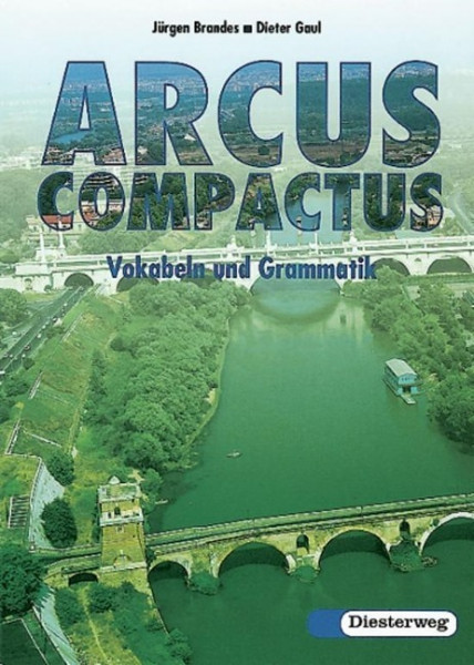 Arcus Compactus. Vokabel und Grammatik. Gymnasium