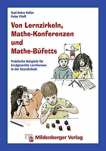 Von Lernzirkeln, Mathe-Konferenzen und Mathe-Büfetts: Kinder lernen selbstständig an Stationen, für Klasse 1 - 4