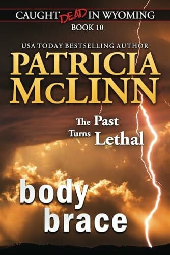 Body Brace (Caught Dead in Wyoming, Book 10)