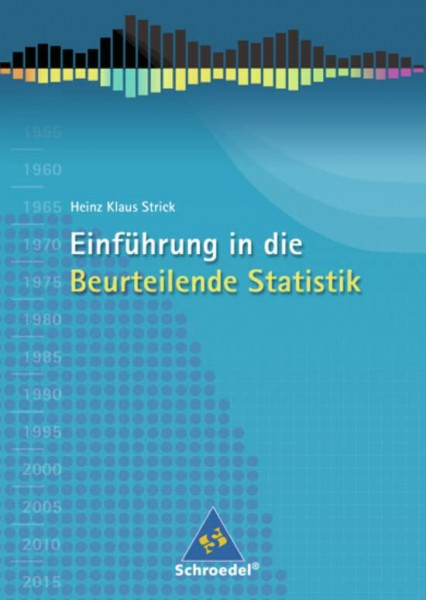 Einführung in die Beurteilende Statistik - Ausgabe 2007: Schülerband