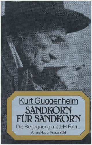 Sandkorn für Sandkorn: Die Begegnung mit J.-H. Fabre