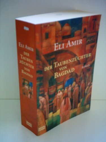 Der Taubenzüchter von Bagdad (Allgemeine Reihe. Bastei Lübbe Taschenbücher)