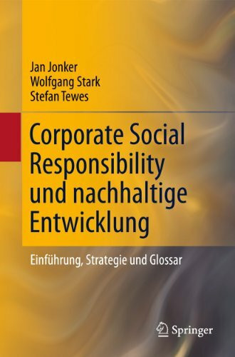 Corporate Social Responsibility und nachhaltige Entwicklung: Einführung, Strategie und Glossar