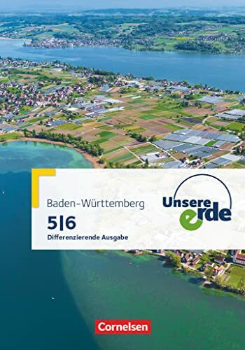 Unsere Erde - Differenzierende Ausgabe Baden-Württemberg - Ausgabe ab 2016 - 5./6. Schuljahr: Schulbuch
