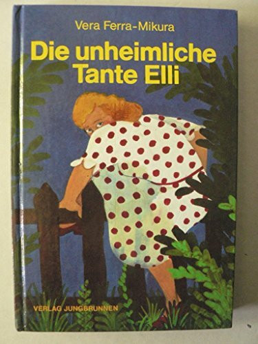 Die unheimliche Tante Elli: Fast eine Gespenstergeschichte