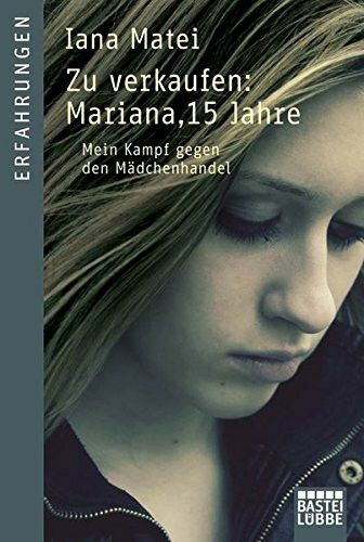 Zu verkaufen: Mariana, 15 Jahre: Mein Kampf gegen den Mädchenhandel