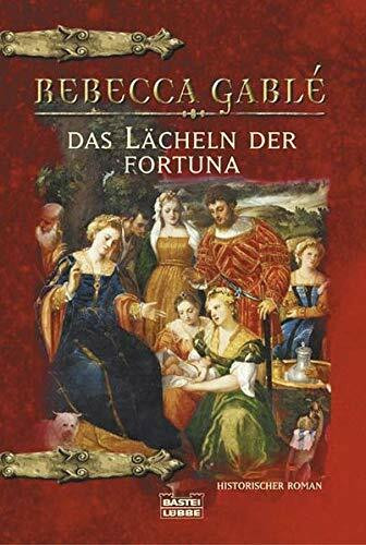 Das Lächeln der Fortuna (Allgemeine Reihe. Bastei Lübbe Taschenbücher)