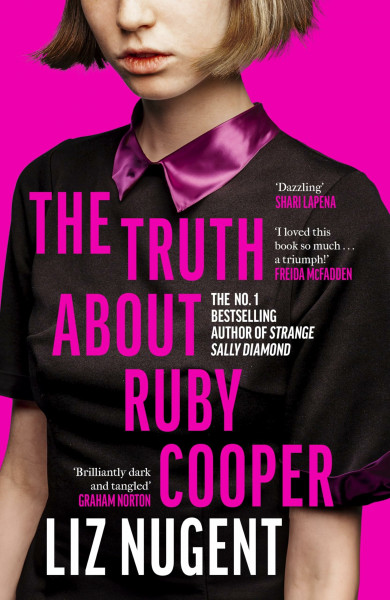 The Truth About Ruby Cooper: The deliciously dark new suspense novel from the bestselling author of Strange Sally Diamond
