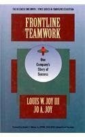 Frontline Teamwork: One Company's Story of Success (The Business One Irwin/Apics Series in Frontline Education)