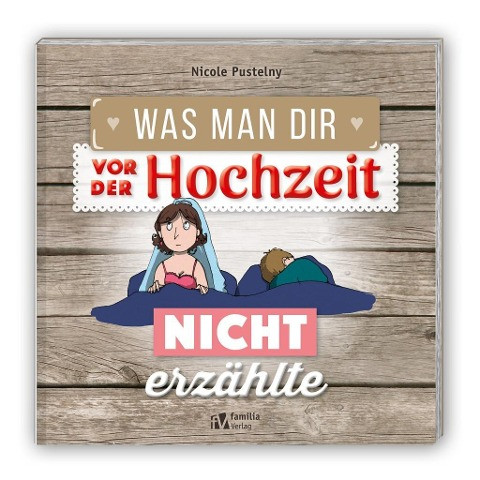 Was man Dir vor der Hochzeit nicht erzählte