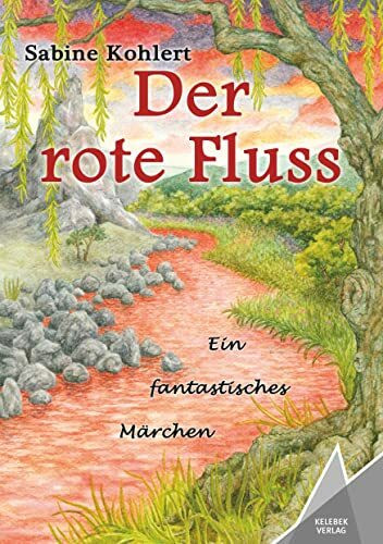 Der rote Fluss: ein fantastisches Märchen