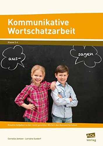 Kommunikative Wortschatzarbeit: Kreative Aufgaben zu den meist genutzten Wörtern des Basiswortschatzes (2. bis 4. Klasse)