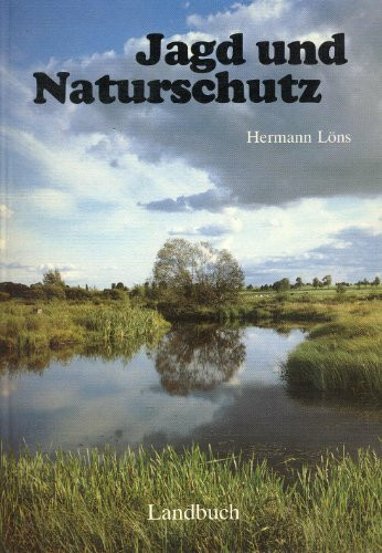Jagd und Naturschutz: Texte u. Kommentare. Hrsg. v. Erhard Brütt