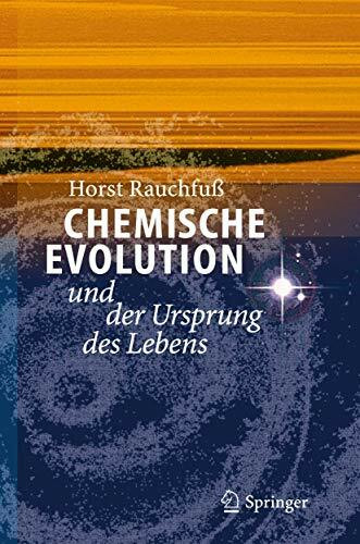 Chemische Evolution und der Ursprung des Lebens