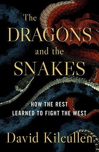 The Dragons and the Snakes: How the Rest Learned to Fight the West