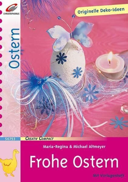 Frohe Ostern: Mit Vorlagenheft (Creativ Compact)