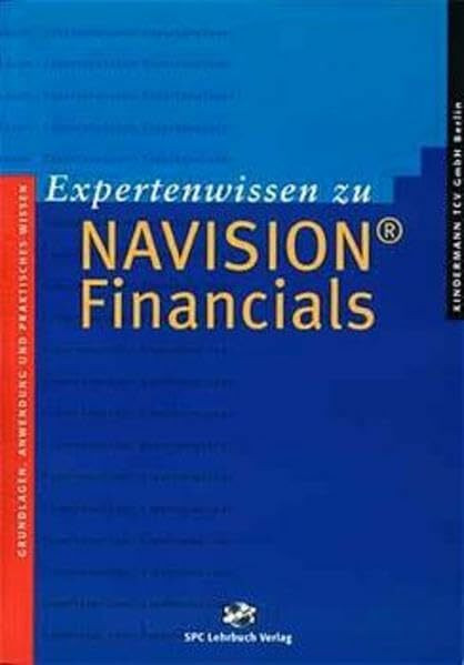 Expertenwissen zu Navision Financials: Grundlagen, Anwendung und praktisches Wissen