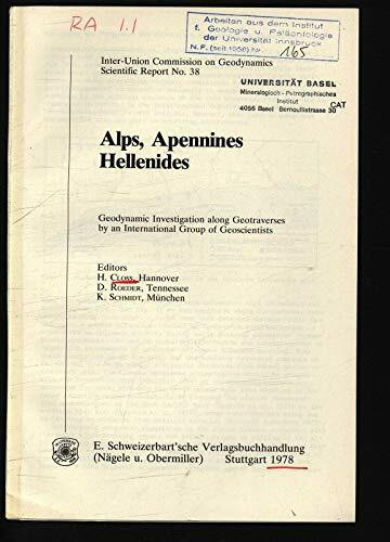 Alps, Apennines, Hellenides. Geodynamic Investigations along Geotraverses by an International Group of Geoscientists