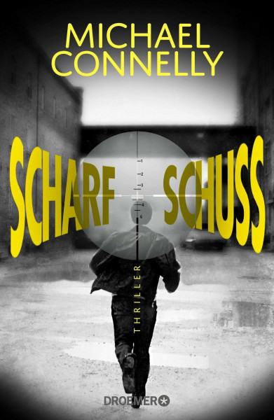 Scharfschuss: Thriller (Die Harry-Bosch-Serie, Band 19)