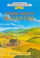 Die Tagebücher der Laura Ingalls Wilder / Unsere Farm in Missouri