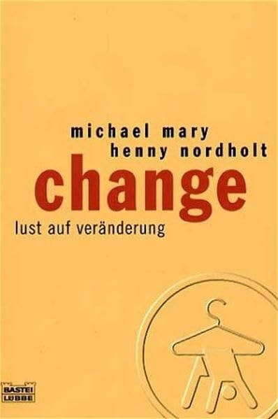 Change: Lust auf Veränderung (Sachbuch. Bastei Lübbe Taschenbücher)
