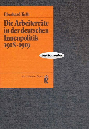 Die Arbeiterräte in der deutschen Innenpolitik 1918-1919.