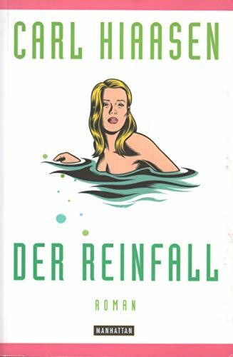 Der Reinfall: Roman