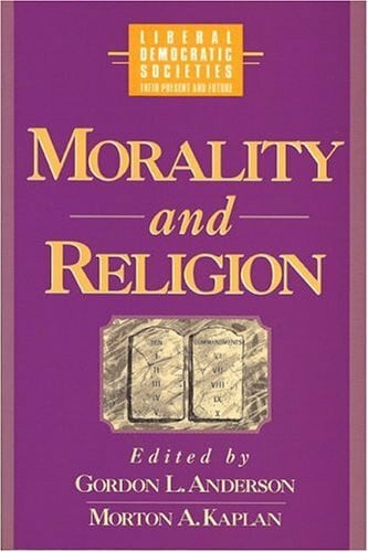 Morality and Religion in Liberal Democratic Societies (World Social Systems)