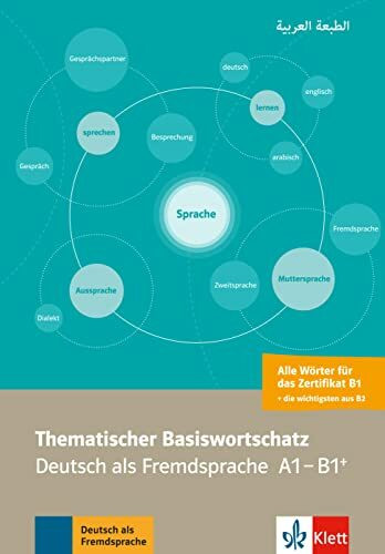 Thematischer Basiswortschatz Arabisch: Deutsch als Fremdsprache A1-B1+. Mit Übersetzungen und Erläuterungen auf Arabisch von Abbas Amin