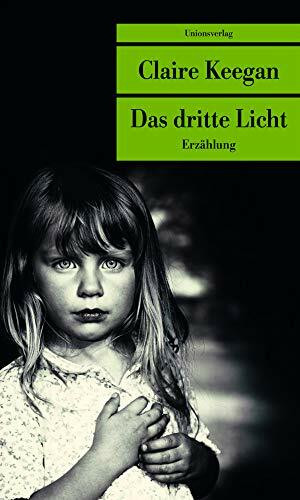 Das dritte Licht (Unionsverlag Taschenbücher): Erzählung