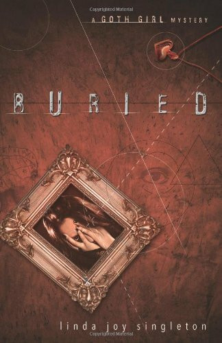 Buried: A Goth Girl Mystery (Goth Girl Mysteries)