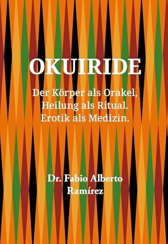 Okuiride: Erotik als Medizin.