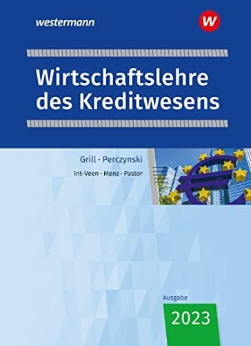 Wirtschaftslehre des Kreditwesens: Schülerband (Wirtschaftslehre: Ausgabe für das Kreditwesen) Wirtschaftslehre des Kreditwesens: Schülerband (Wirtschaftslehre: Ausgabe für das Kreditwesen)