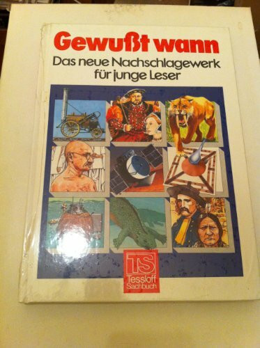 Gewußt wann. Das neue Nachschlagewerk für junge Leser