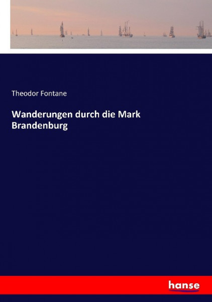 Wanderungen durch die Mark Brandenburg