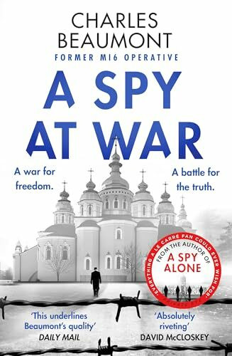 A Spy at War: An espionage thriller perfect for fans of Damascus Station and Slow Horses (Oxford Spy Ring)