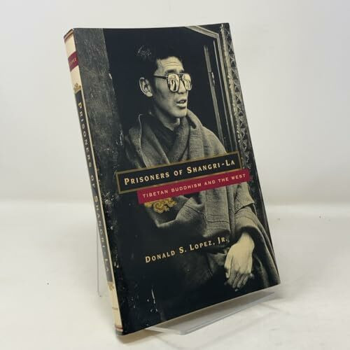 Prisoners of Shangri-La: Tibetan Buddhism and the West