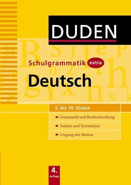 Duden - Schulgrammatik extra - Deutsch: Grammatik und Rechtschreibung - Aufsatz und Textanalyse - Umgang mit Medien (5. bis 10. Klasse) (Duden - Schulwissen extra)