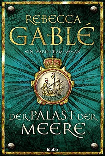 Der Palast der Meere: Ein Waringham-Roman (Waringham Saga, Band 5)