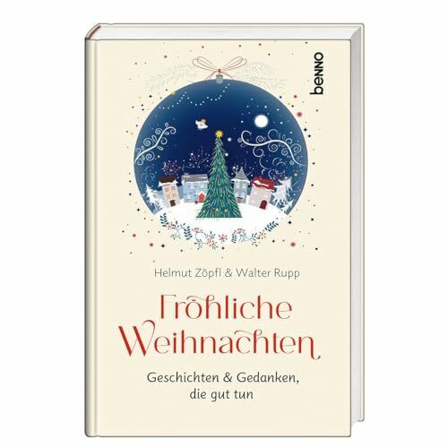 Fröhliche Weihnachten: Geschichten & Gedanken, die gut tun