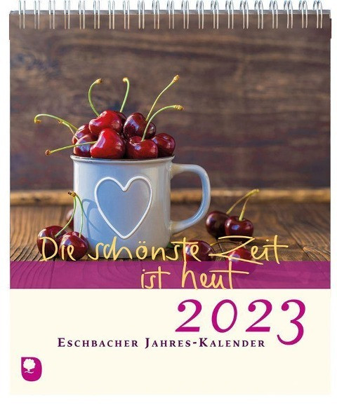 Die schönste Zeit ist heut 2023