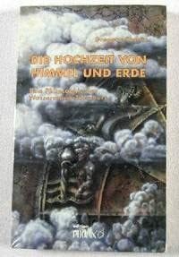 Die Hochzeit von Himmel und Erde. Eine Philosophie des Wassermann- Zeitalters