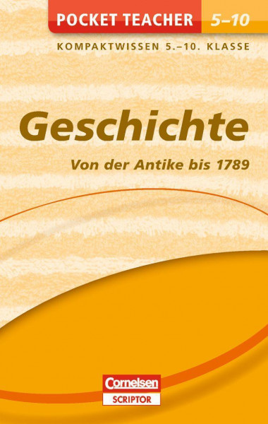 Pocket Teacher Geschichte - Von der Antike bis 1789. 5.-10. Klasse